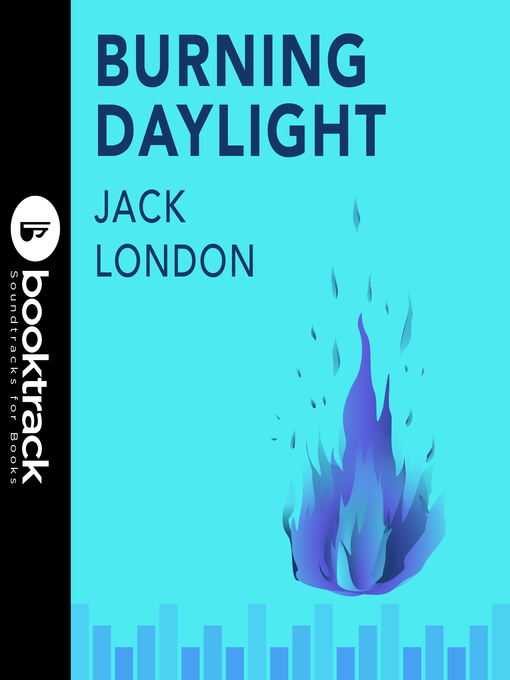 Title details for Burning Daylight by Jack London - Available